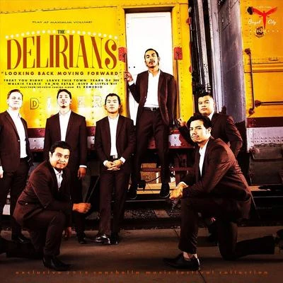 The Delirians Looking Back Moving Forward