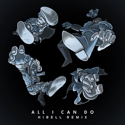 Bad Royale/Hibell All I Can Do (Hibell Remix)