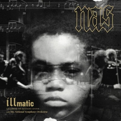 Nas Illmatic: Live from the Kennedy Center