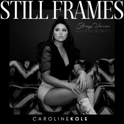 Caroline Kole Still Frames (Strings Version)