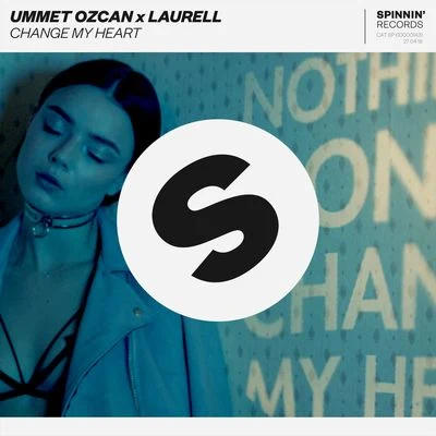 Ummet Ozcan/Laurell Change My Heart