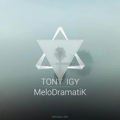 Tony Igy MeloDramatiK