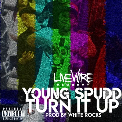 Young Spudd Turn It Up