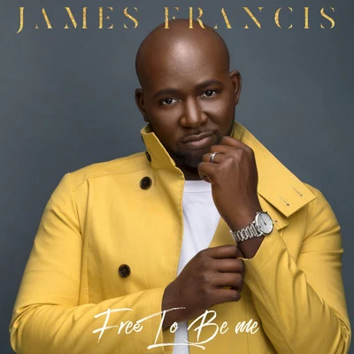 James Francis Free to Be Me