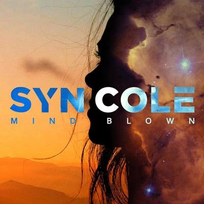 Syn Cole Mind Blown