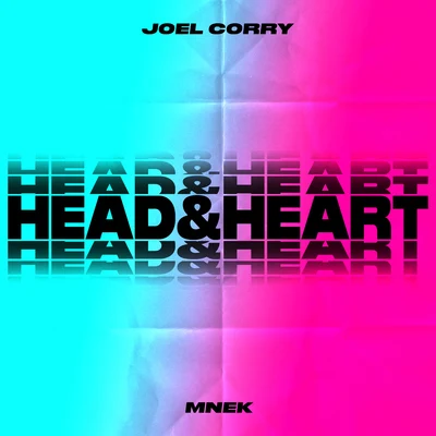 Joel Corry Head & Heart (feat. MNEK)