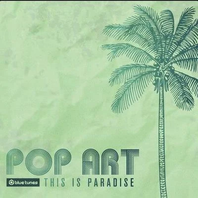 Pop Art This Is Paradise