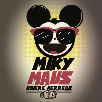 DJ Cobra Monterrey Miky Maus Quiere Perrear