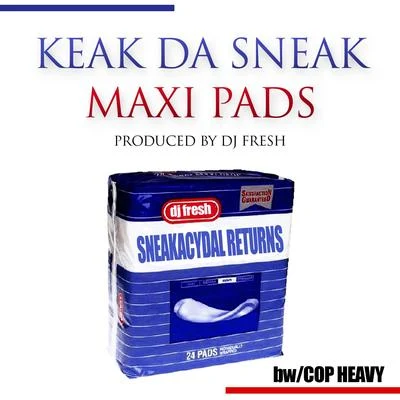 Keak da Sneak Keak Da Sneak - Maxi PadsCop Heavy Single