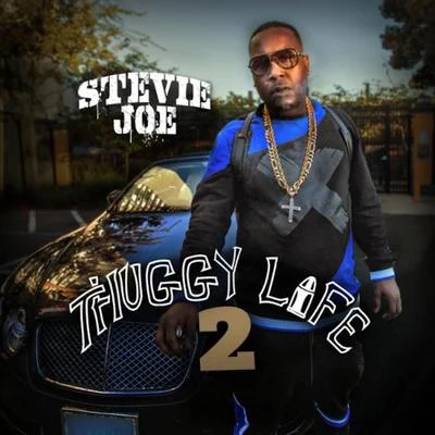 Stevie Joe Thuggy Life 2