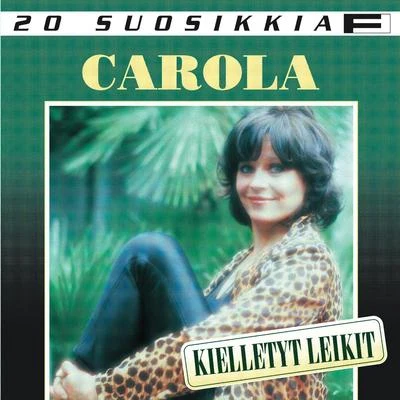 Carola 20 SuosikkiaKielletyt leikit