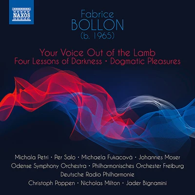 Michala Petri BOLLON, F.: Your Voice Out of the LambFour Lessons of DarknessDogmatic Pleasures (Petri, Moser, Poppen, Milton, Bignamini)