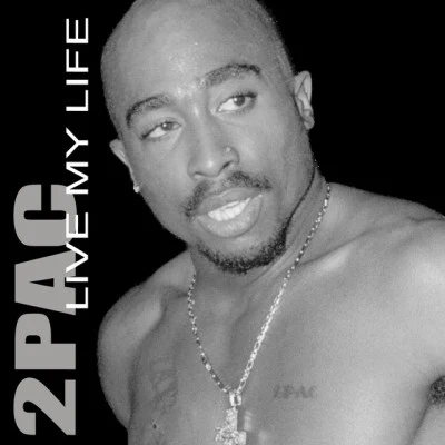 2Pac Live My Life