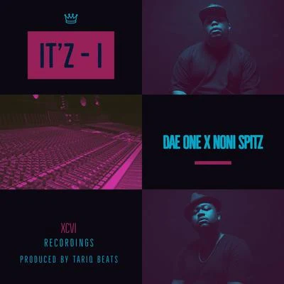 Noni Spitz/Dae One Itz - I