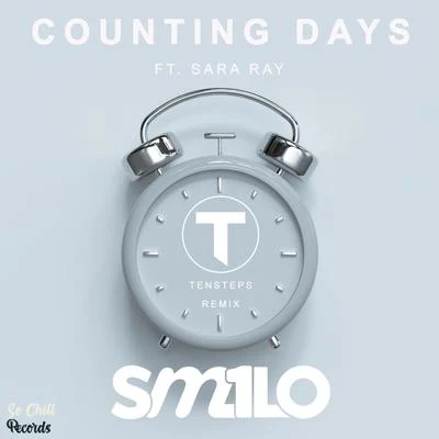 SM1LO Counting Days (feat. Sara Ray) (Tensteps Remix)