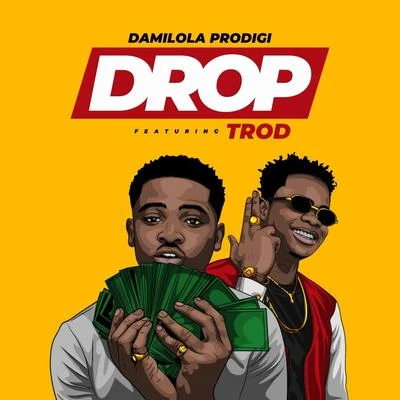 TROD/Damilola Prodigi Drop (feat. Trod)