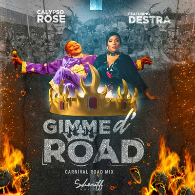 Destra/Calypso Rose Gimme D Road (feat. Destra) [Carnival Road Mix]