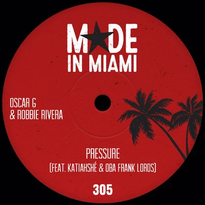 Robbie Rivera/Oscar G Pressure