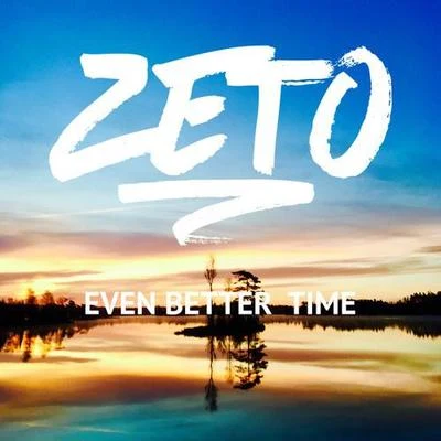 ZETO Even Better Time