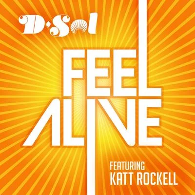 DJ D-Sol Feel Alive