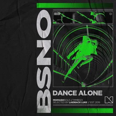 Bsno Dance Alone