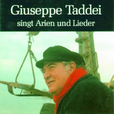 Giuseppe Taddei Giuseppe Taddei singt Arien und Lieder