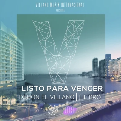 Dshon El Villano Listo para Vencer (feat. Lil Bro) - Single