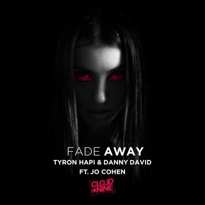 Tyron Hapi/Danny David Fade Away (feat. Jo Cohen)