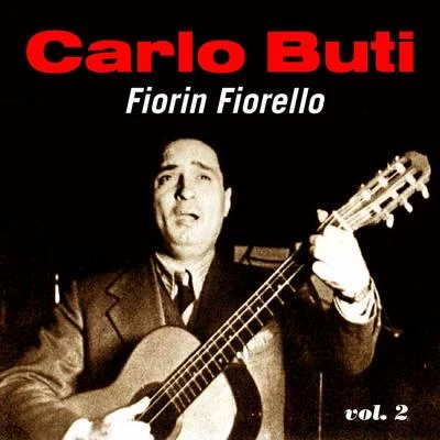 Carlo Buti Carlo Buti - Fiorin Fiorello - Vol. 2