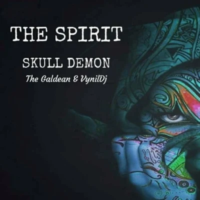 Skull Demon Great Spirit (Skull Demon & The Galdean & VinylDJ Remix)