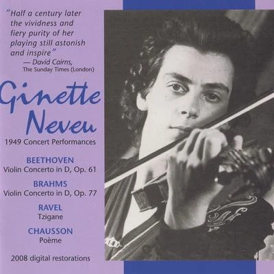 Ginette Neveu NEVEU, Ginette: Concert Performances - BEETHOVEN, L. vanBRAHMS, J.RAVEL, M.CHAUSSON, E. (1949)