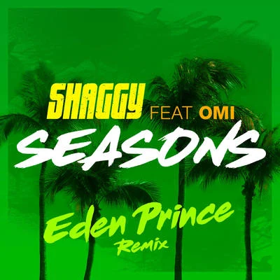 Shaggy/Eden Prince Seasons (Eden Prince Remix)