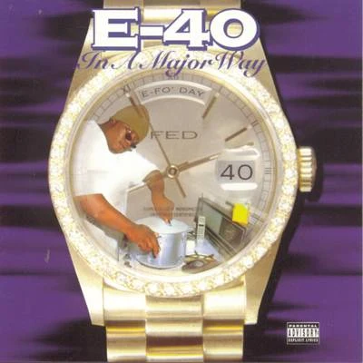 E-40 In A Major Way