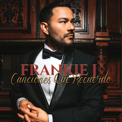 Frankie J Canciones Que Recuerdo