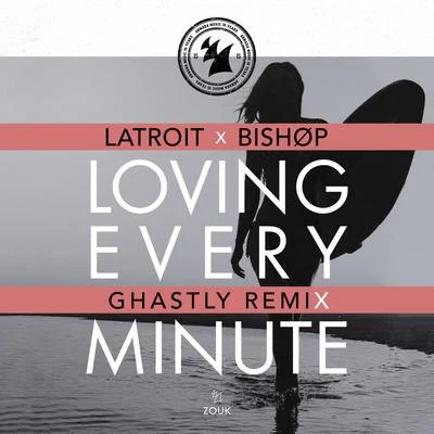 Latroit Loving Every Minute (Ghastly Remix)