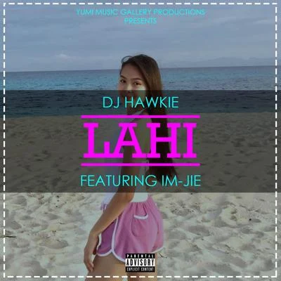 Im-Jie/DJ Hawkie Lahi (feat. Im-Jie)