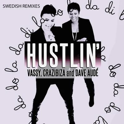 Vassy Hustlin Swedish Remixes