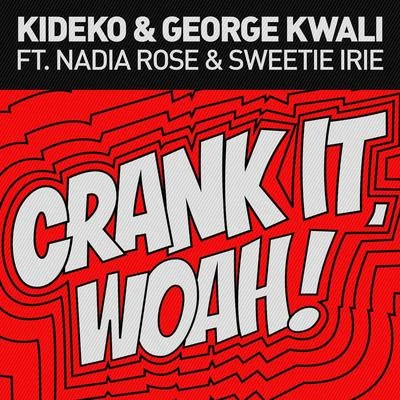 Kideko Crank It (Woah!)