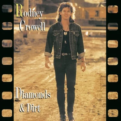 Rodney Crowell Diamonds & Dirt