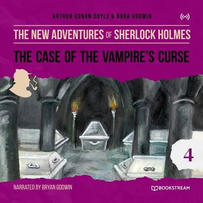 Sherlock Holmes/Bookstream Audiobooks/The New Adventures of Sherlock Holmes The Case of the Vampires Curse (The New Adventures of Sherlock Holmes 4)