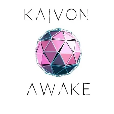 Kaivon Awake