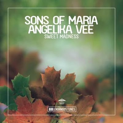 Sons Of Maria Sweet Madness