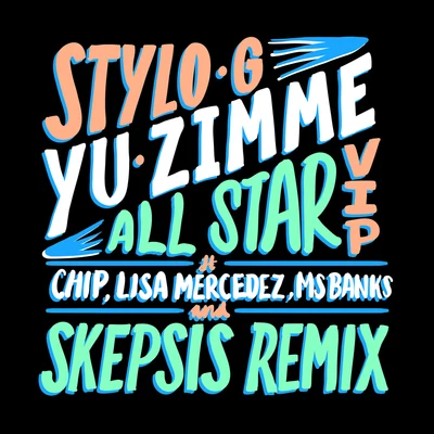 Stylo G Yu Zimme (All Star VIP)