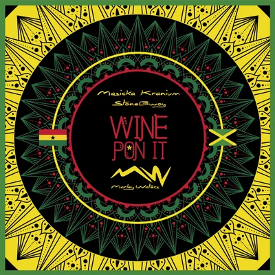 Marley Waters Wine Pon It (feat. Kranium, Masicka & StoneBwoy)