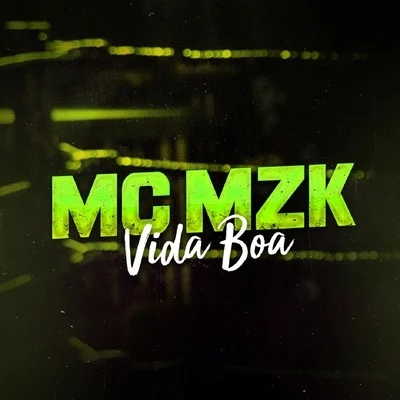 Mc Mzk Vida Boa