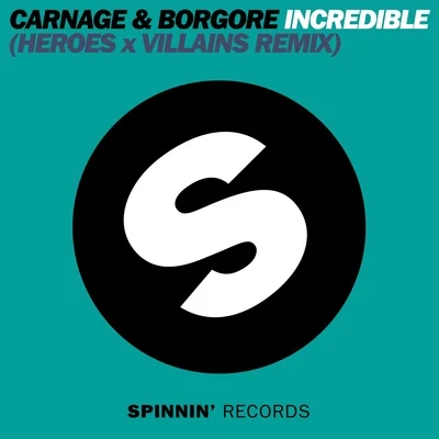 Carnage/Borgore Incredible