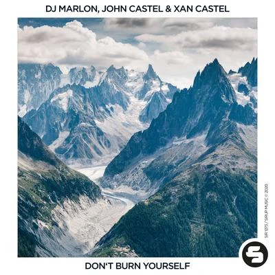 DJ Marlon/John Castel &amp; Xan Castel Don't Burn Yourself