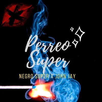 negro super/John Jay Perreo Super