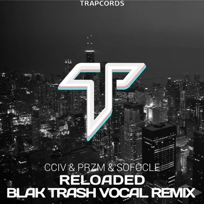 Blak Trash Reloaded (Blak Trash Vocal Remix)