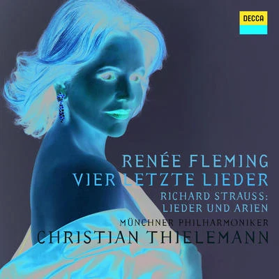 Renée Fleming Strauss: Vier letzte Lieder